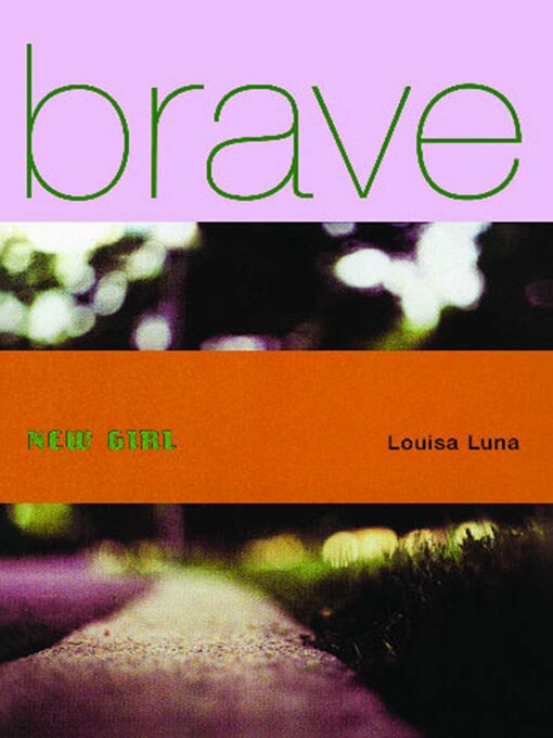 Title details for Brave New Girl by Louisa Luna - Available